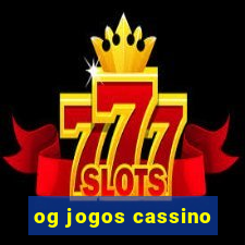 og jogos cassino